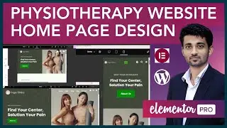 How to create physiotherapy website with elementor pro | landing page design | home page design