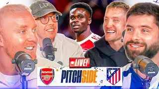 Arsenal v Atletico & Newcastle v Benfica I Pitch Side LIVE