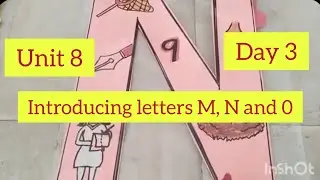 Unit 8 Day 3 Introducing letters M, N snd O(Part A) English Ennum Ezhuthum 25-26