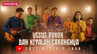 Yesus Pokok & Kitalah Carangnya | Jazz Fusion Funk Version | Jazz Worship Indonesia Viral (Cover)