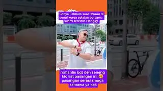 Hengky bersama istri tercinta Sonya fatmala di korea selatan#artistrending#artisviral#artis#shorts