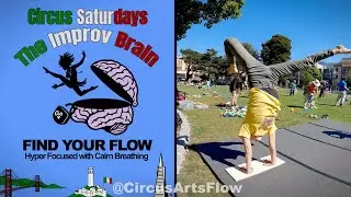 Circus Arts Flow - The Improv Brain - Circus Saturdays RECAP August 9th 2025