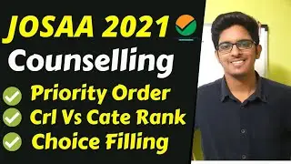 JoSAA Counselling 2021 | Choice Filling | JoSAA Counselling Procedure 2021 | JEE Mains 2021