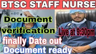 BTSC STAFF NURSE Document verification 22/2025