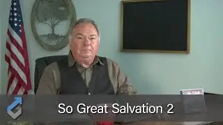 So Great Salvation 2 - Student of the Word - 411