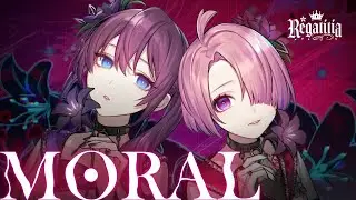 【オリジナル曲】『MORAL』/ REGALILIA 8th【公式MV】