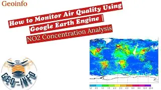 🌍 How to Monitor Air Quality Using Google Earth Engine | NO₂ Concentration Analysis 🌍