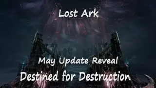 Lost Ark May Update Reveal - Destined For Destruction