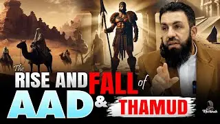 What Happened to Aad and Thamud? - Belal Assaad