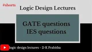 Digital Circuits Design lectures / #shorts / logic design lectures - D K Prabitha