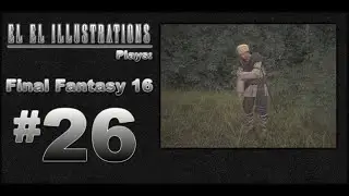 El El Plays Final Fantasy 16 Episode 26: Mr and Mrs Blacksmith