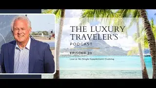 Ep 20 - Low or No Single Supplement Cruising