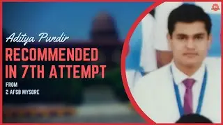 Recommended Candidate : Aditya Pundir, Recommended in 7th Attempt form AFSB