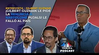 &iexcl;Gilbert Guzman le pide la renuncia a Bartolom&eacute; Pujals! Le fall&oacute; al pa&iacute;s