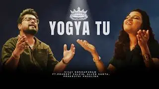 Yogya Tu | Hindi Worship Song | Vijay Kondapuram ft. Praneet Calvin, Allen Ganta, Prakruthi Angelina