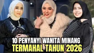 FANTASTIS!! INILAH 10 PENYANYI WANITA MINANG TERMAHAL TAHUN 2026 !!