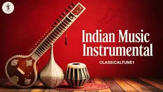 Timeless Indian Classical Ragas | Sitar & Flute Meditation Music