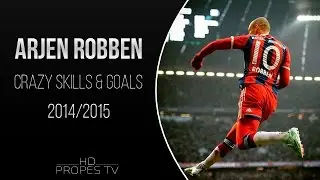 Arjen Robben ● Crazy skills & goals ● 2014/2015