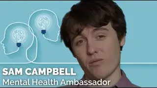 Sam Campbell Mental Health Ambassador