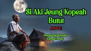 DONGENG KANG ENDAY, DONGENG SUNDA, SI AKI JEUNG KOPEAH BUTUT