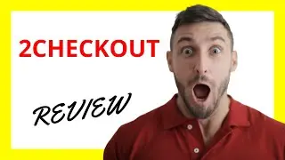 🔥 2Checkout Review: Pros and Cons