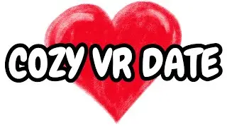 How to Plan a Cozy Date in the MetaVerse