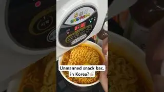 Korea&rsquo;s unmanned snack bar 🍜 | 24/7 ramen & more