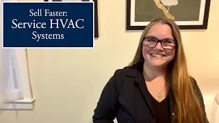 Sell Faster : Service Your Heating and Cooling Systems