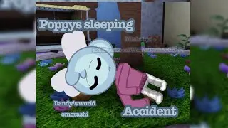 || Poppys sleeping accident || dandy&rsquo;s world omorashi || MY FIRST FRAME-BY-FRAME ANIMATION!! ||