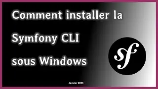 Installer la Symfony CLI sous windows