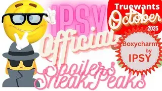 Ipsy Boxycharm Spoiler October 2025 Official Sneak Peeks