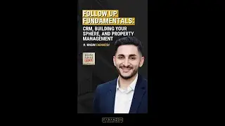 FOLLOW-UP FUNDAMENTALS: CRM, Building Your Sphere, and Property Management ft. Wasim Faranesh