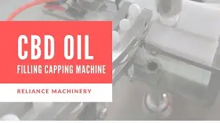 Automatic glass dropper bottle RVF filling machine for CBD vapor oil | Reliance Machinery