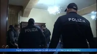 PALMI (RC): ARRESTATI I FAMILIARI DI UNA GIOVANE VITTIMA DI ABUSI SESSUALI