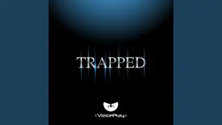 Trapped