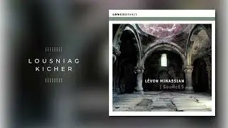 Levon Minassian - Lousniag kicher