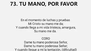 HIMINO CONGREGACIONAL N°73. TU MANO, POR FAVOR.