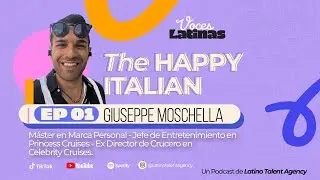 EP.01 Giuseppe Moschella &ndash; C&oacute;mo se dirige el entretenimiento en un imperio de cruceros ic&oacute;nico