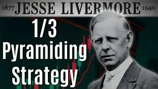 The 1/3 Pyramiding Strategy | Livermore&rsquo;s Secret Formula