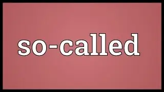 So-called Meaning