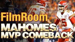 Film Room: Patrick Mahomes MVP Comeback | Kansas City Chiefs vs Denver Broncos | NFL Highlights 2018