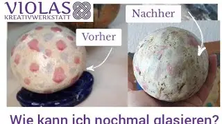 Wie kann ich nochmal glasieren?
