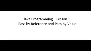 Java Programming Lesson 1 | Pass By Value and Pass By Reference