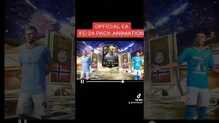 OFFICIAL EA FC 24 PACK ANIMATION...