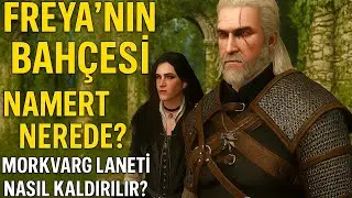 Namert&rsquo;i Bulmak + Morkvarg&rsquo;ın Lanetini Kaldırmak | The Witcher 3 Skellige Walkthrough TR