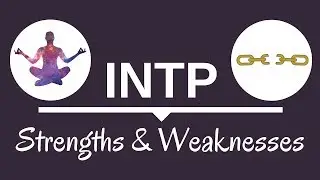 INTP Strengths and Weaknesses