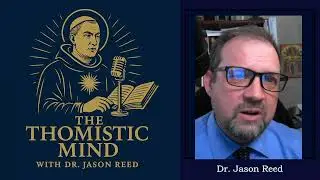 KMMK 88.7 FM The Thomistic Mind with Dr. Jason Reed Episode 12 LOGIC AND THINKING January 5, 2026