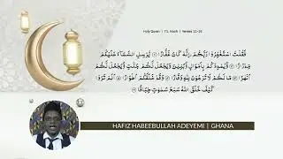 Hafiz Habeebullah Adeyemi - Ghana | Recitation | Semi Final