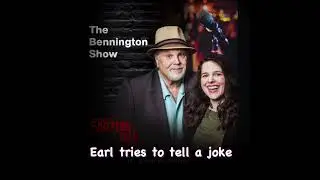 The Bennington Show &mdash; Earl tries to tell a joke