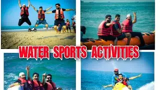 Goa Tour - 3 Water Sports Activities Goa ExcitementHai #explore #experiment #excited #goa #memories